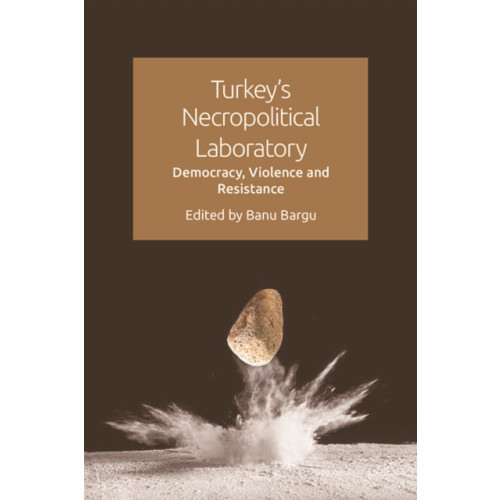 Edinburgh university press Turkey'S Necropolitical Laboratory (häftad, eng)