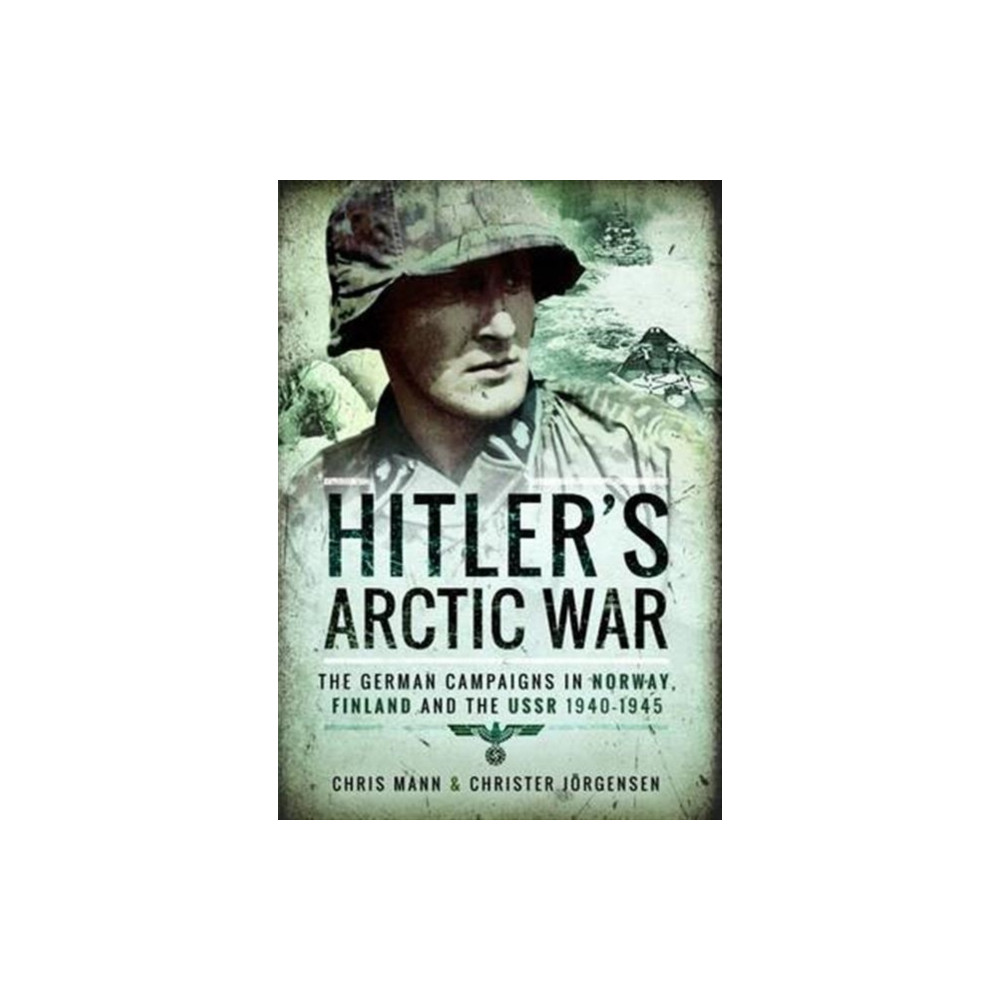 Produktbild för Hitler's Arctic War: The German Campaigns in Norway, Finland and the USSR 1940-1945 (häftad, eng)