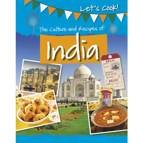 Capstone Global Library Ltd The Culture and Recipes of India (häftad, eng)