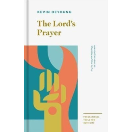 Crossway Books The Lord's Prayer (häftad, eng)