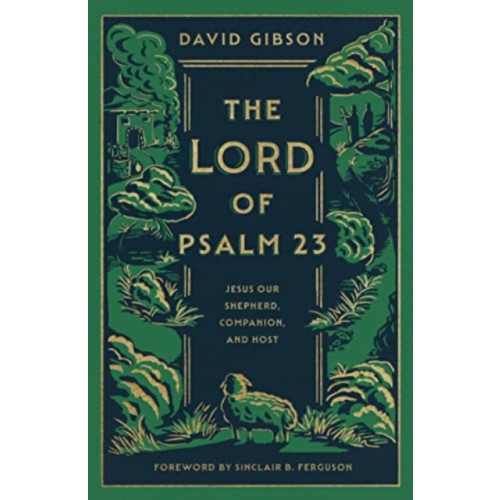 Crossway Books The Lord of Psalm 23 (inbunden, eng)