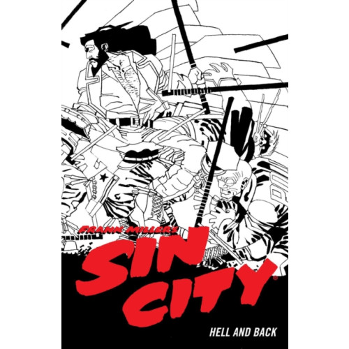 Dark Horse Comics,U.S. Frank Miller's Sin City Volume 7: Hell and Back (Fourth Edit (häftad, eng)