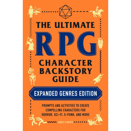 Adams Media Corporation The Ultimate RPG Character Backstory Guide: Expanded Genres Edition (häftad, eng)