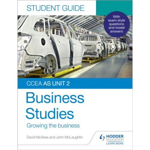 Hachette Learning CCEA AS Unit 2 Business Studies Student Guide 2: Growing the business (häftad, eng)