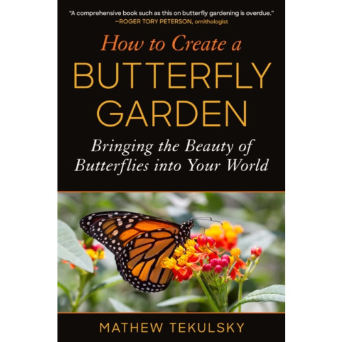 Skyhorse Publishing How to Create a Butterfly Garden (häftad, eng)