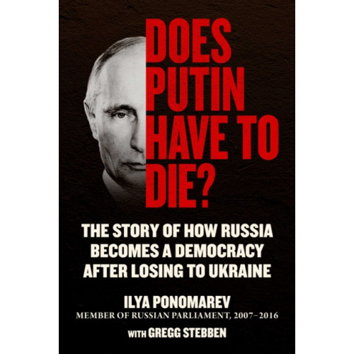 Skyhorse Publishing Does Putin Have to Die? (inbunden, eng)