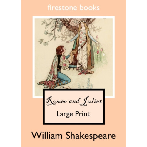 Firestone Books ROMEO AND JULIET LARGE PRINT EDITION (häftad, eng)