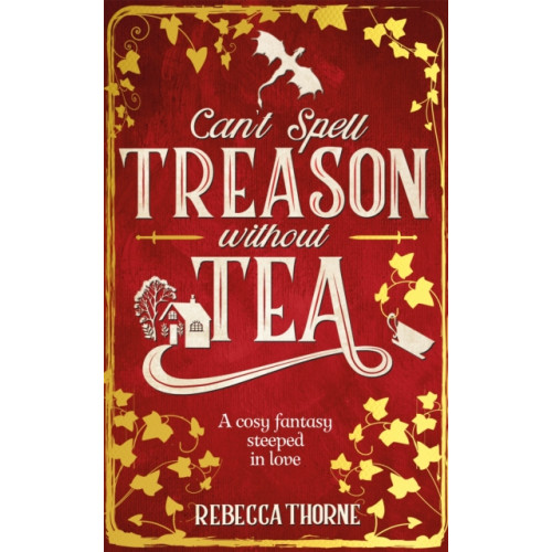 Pan Macmillan Can't Spell Treason Without Tea (häftad, eng)