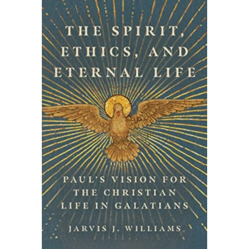 IVP Academic The Spirit, Ethics, and Eternal Life (häftad, eng)