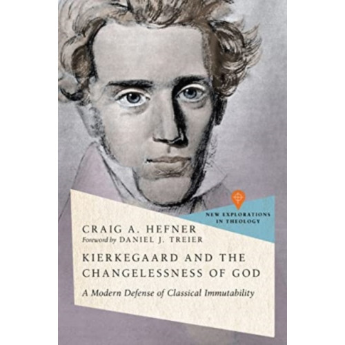 IVP Academic Kierkegaard and the Changelessness of God (häftad, eng)