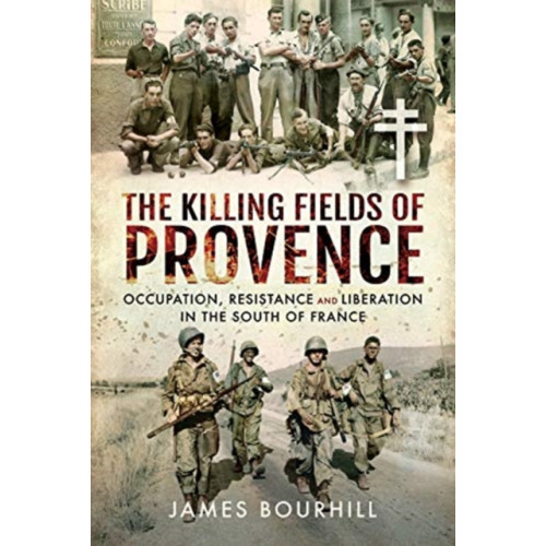 Pen & Sword Books Ltd The Killing Fields of Provence (inbunden, eng)