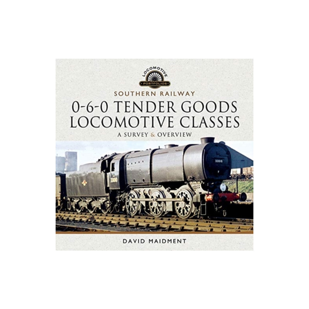 Produktbild för Southern Railway, 0-6-0 Tender Goods Locomotive Classes (inbunden, eng)