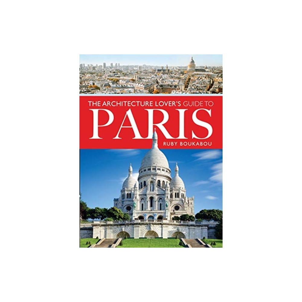 Produktbild för The Architecture Lover's Guide to Paris (häftad, eng)