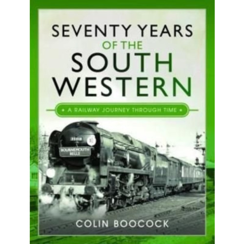 Pen & Sword Books Ltd Seventy Years of the South Western (inbunden, eng)