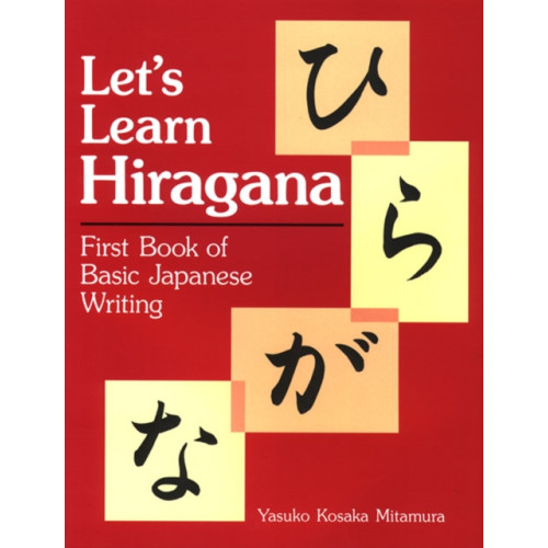 Kodansha America, Inc Let's Learn Hiragana: First Book of Basic Japanese Writing (häftad, eng)