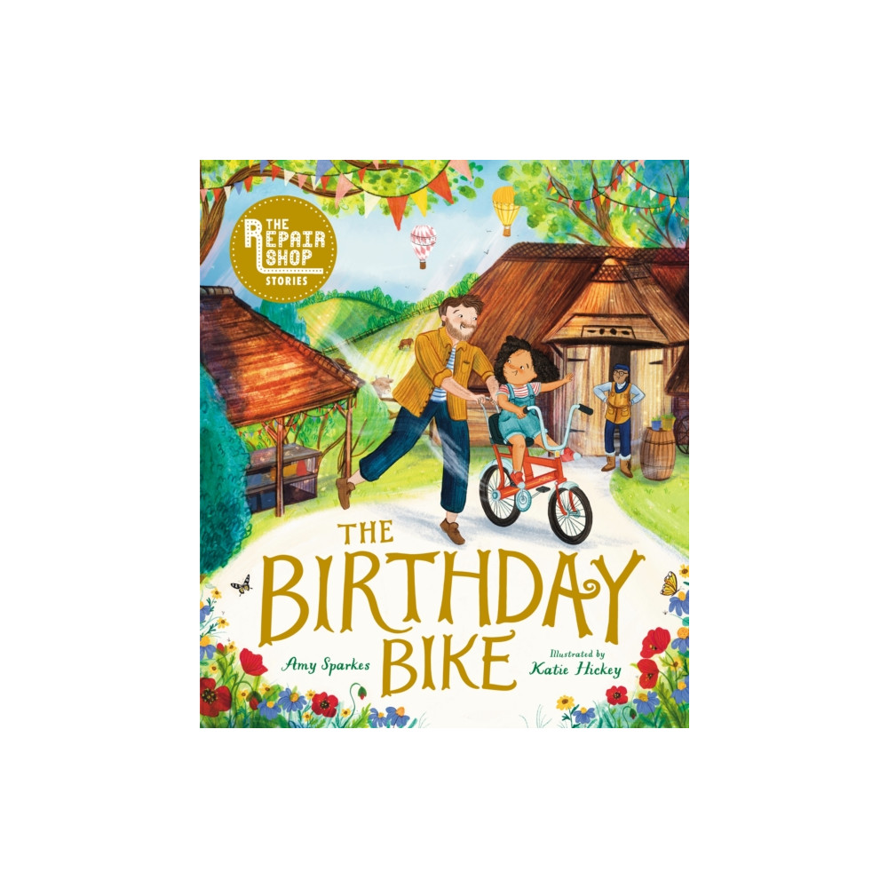 Produktbild för The Repair Shop Stories: The Birthday Bike (inbunden, eng)