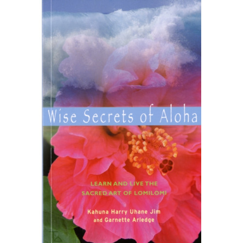 Red Wheel/Weiser Wise Secrets of Aloha (häftad, eng)