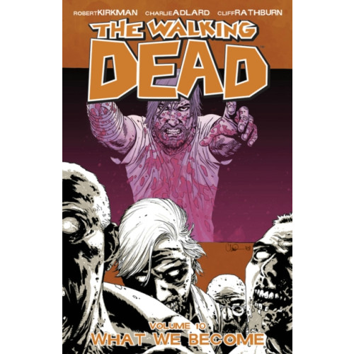 Image Comics The Walking Dead Volume 10: What We Become (häftad, eng)