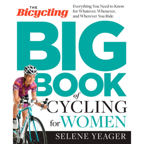 Rodale press inc. The Bicycling Big Book of Cycling for Women (häftad, eng)