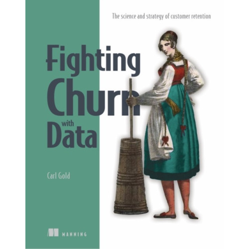 Manning Publications Fighting Churn with Data (häftad, eng)