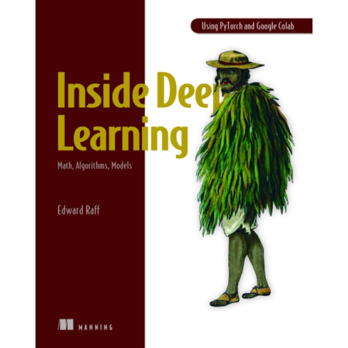 Manning Publications Inside Deep Learning: Math, Algorithms, Models (häftad, eng)