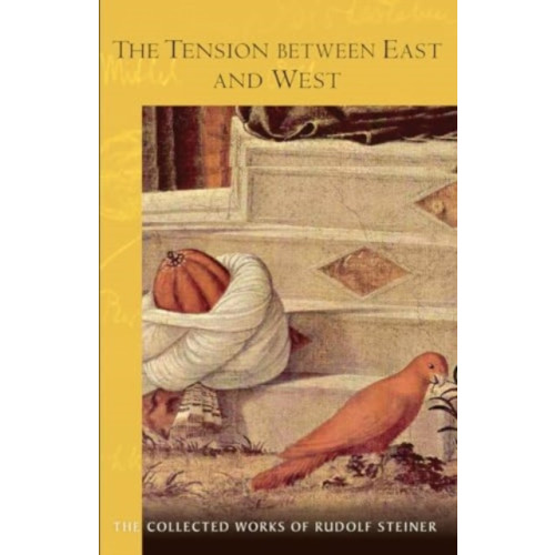 SteinerBooks, Inc The Tension Between East and West (häftad, eng)