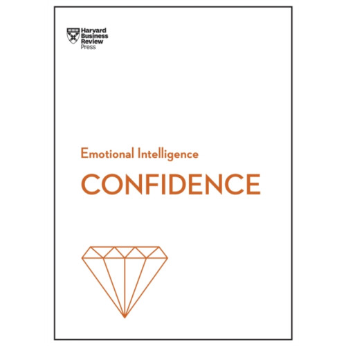 Harvard Business Review Press Confidence (HBR Emotional Intelligence Series) (häftad, eng)