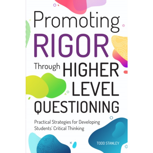 Prufrock Press Promoting Rigor Through Higher Level Questioning (häftad, eng)