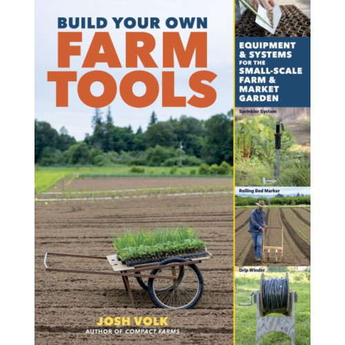 Workman Publishing Build Your Own Farm Tools (häftad, eng)