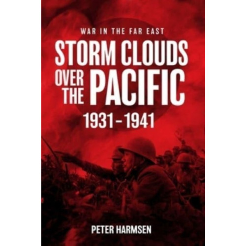 Casemate Publishers Storm Clouds Over the Pacific (häftad, eng)