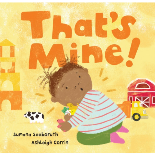 Barefoot Books Ltd That's Mine! (bok, board book, eng)