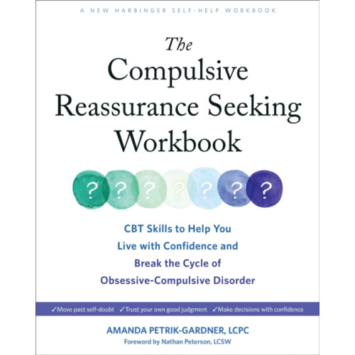 New Harbinger Publications The Compulsive Reassurance Seeking Workbook (häftad, eng)