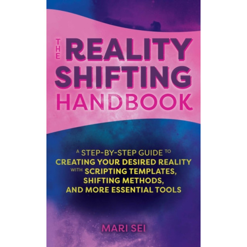 Ulysses Press The Reality Shifting Handbook (häftad, eng)