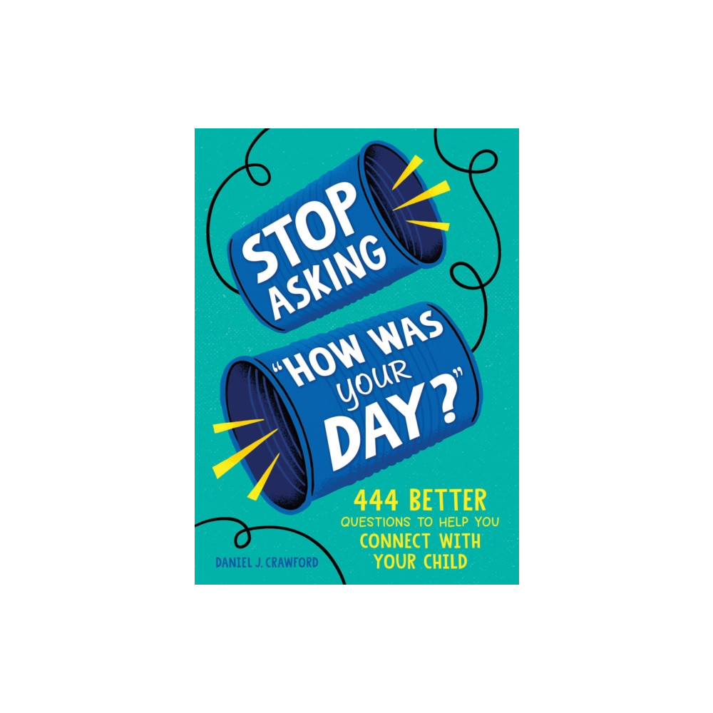 Produktbild för Stop Asking "How Was Your Day?" (häftad, eng)