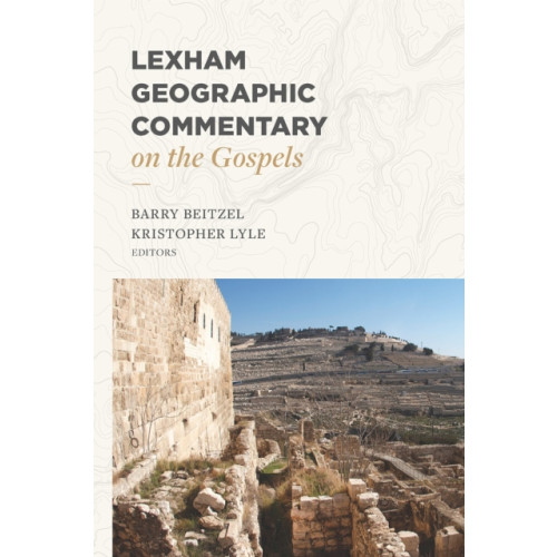 Faithlife Corporation Lexham Geographic Commentary on the Gospels (inbunden, eng)