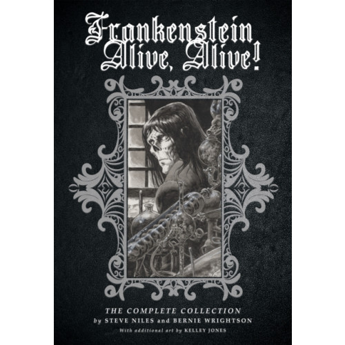 Idea & Design Works Frankenstein Alive, Alive: The Complete Collection (inbunden, eng)