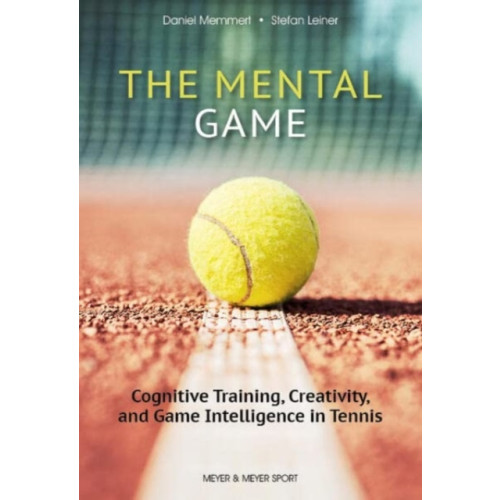Meyer & Meyer Sport (UK) Ltd The Mental Game: Tennis (häftad, eng)