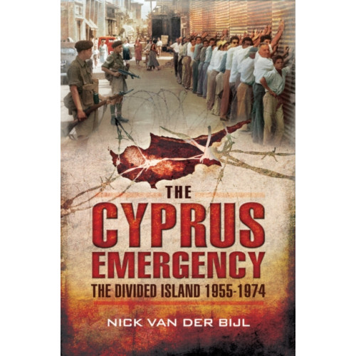 Pen & Sword Books Ltd Cyprus Emergency: The Divided Island 1955-1974 (häftad, eng)