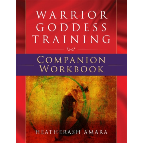 Hay House UK Ltd Warrior Goddess Training Companion Workbook (häftad, eng)