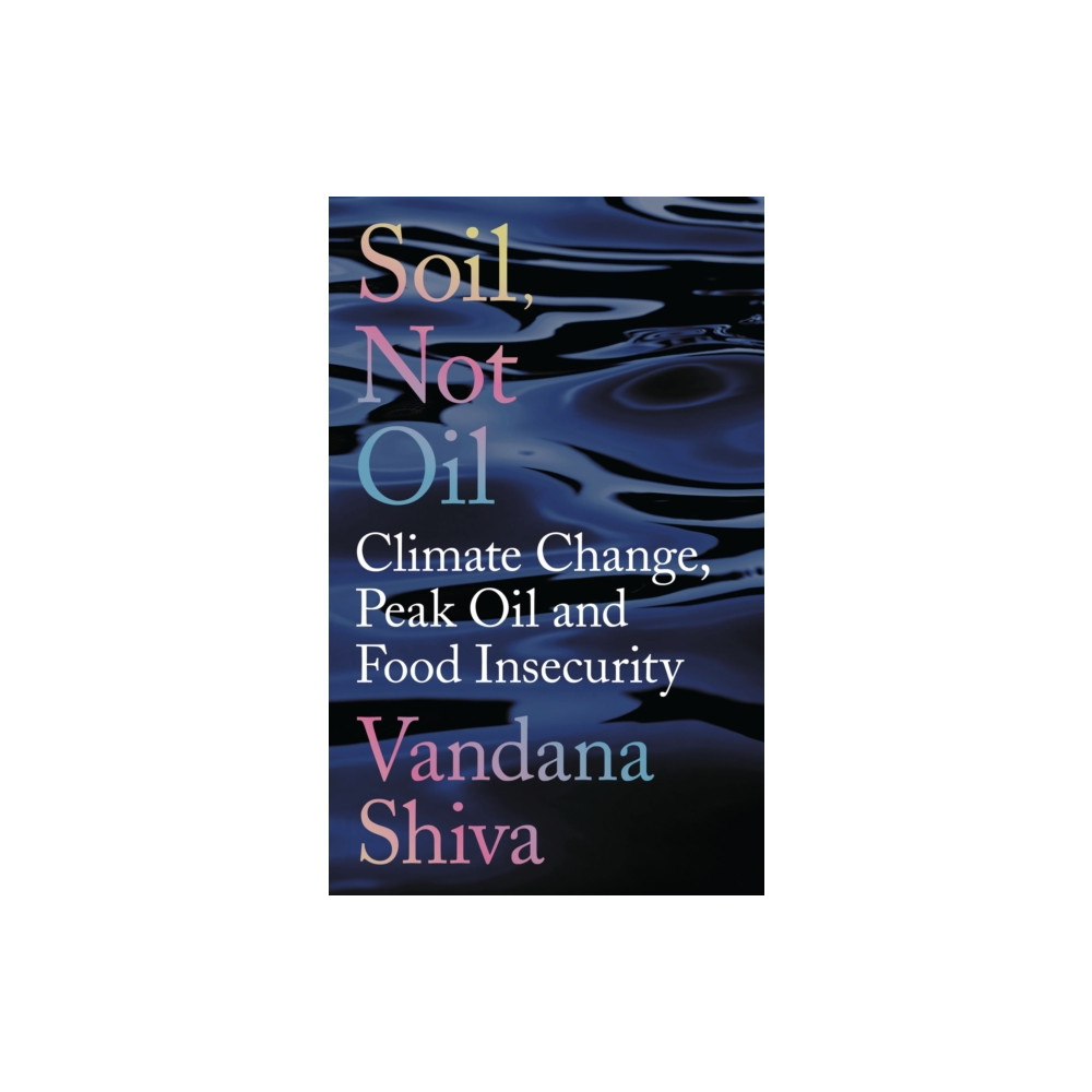 Produktbild för Soil, Not Oil (häftad, eng)
