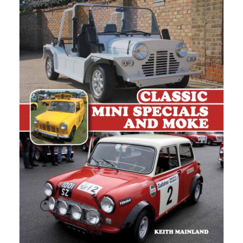 The Crowood Press Ltd Classic Mini Specials and Moke (inbunden, eng)