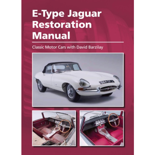 The Crowood Press Ltd E-Type Jaguar Restoration Manual (inbunden, eng)