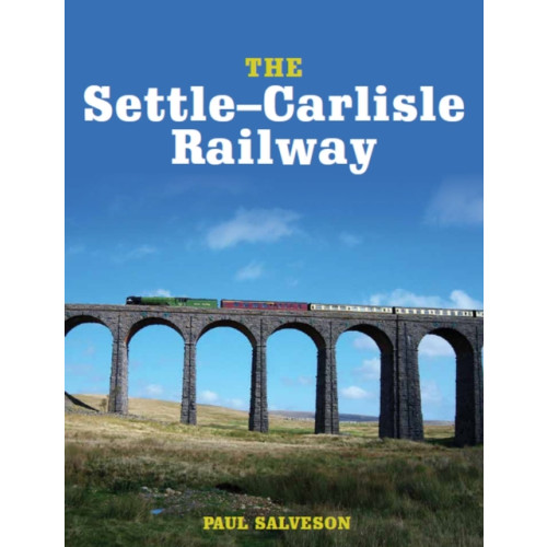 The Crowood Press Ltd The Settle-Carlisle Railway (häftad, eng)