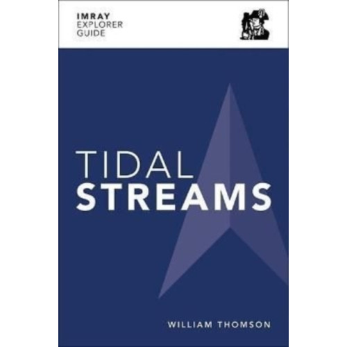 Imray, Laurie, Norie & Wilson Ltd Imray Explorer Guide - Tidal Streams (häftad, eng)