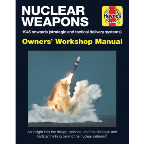 Haynes Publishing Group Nuclear Weapons Manual (inbunden, eng)