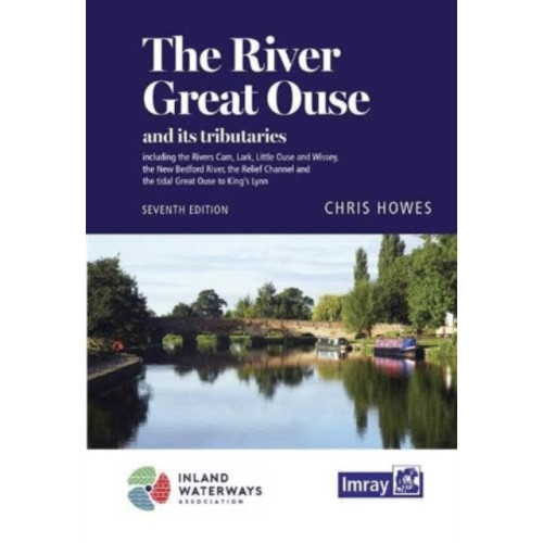Imray, Laurie, Norie & Wilson Ltd The River Great Ouse and its tributaries (bok, spiral, eng)