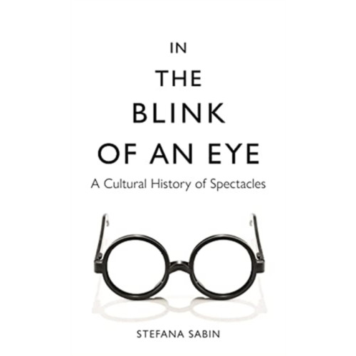 Reaktion Books In the Blink of an Eye (inbunden, eng)