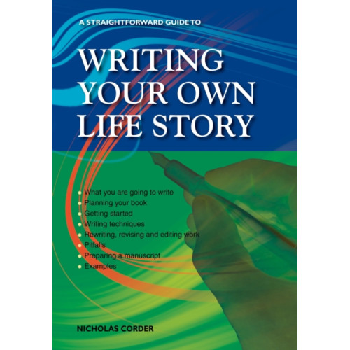 Straightforward Publishing A Straightforward Guide to Writing Your Own Life Story (häftad, eng)