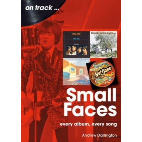 Sonicbond Publishing Small Faces and The Faces On Track (häftad, eng)