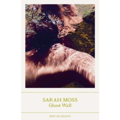 Granta Publications Ltd Ghost Wall (häftad, eng)